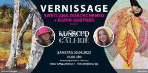 Vernissage Swetlana Doroschenko und Karin Gostner